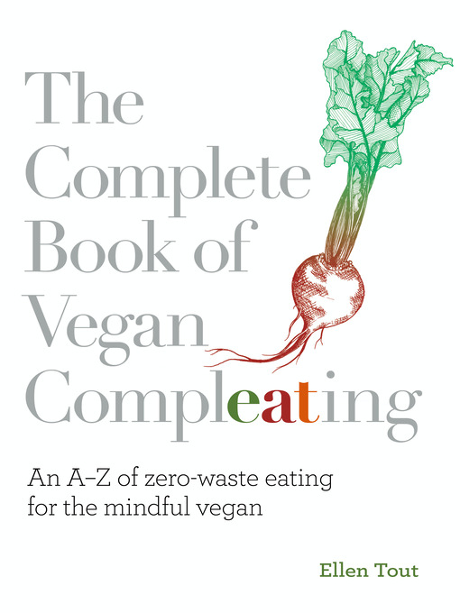 Title details for The Complete Book of Vegan Compleating by Ellen Tout - Available